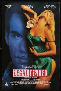 9k378 LEGAL TENDER video 1sh '91 Robert Davi, sexy Tanya Roberts, gambling!
