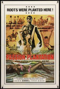 9k589 PASSION PLANTATION 1sh '76 a shocking story filled with love, lust and hate, sexy art!