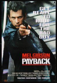 9k596 PAYBACK advance 1sh '98 get ready to root for the bad guy Mel Gibson, great close up w/gun!