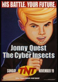 9w333 JONNY QUEST VS. THE CYBER INSECTS TV 1sh '95 Mario Piluso, his battle, your future!