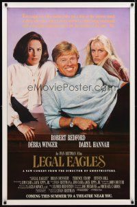9w397 LEGAL EAGLES advance 1sh '86 Robert Redford, Daryl Hannah, Debra Winger, directed by Reitman!