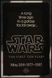 9w745 STAR WARS THE FIRST TEN YEARS Kilian foil style A teaser 1sh '87 George Lucas classic sci-fi!