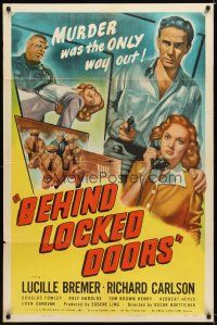 9x084 BEHIND LOCKED DOORS 1sh '48 Budd Boetticher, Richard Carlson, Lucille Bremer, Tor Johnson!