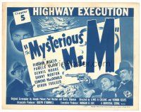 9y127 MYSTERIOUS MR M chapter 5 TC '46 cool Universal crime serial, Highway Execution!