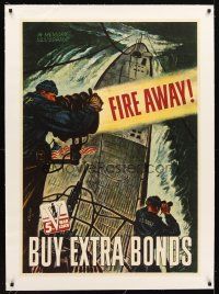 9z035 FIRE AWAY! linen 29x41 WWII war poster '44 Buy Extra Bonds, cool submarine art by Schreiber!