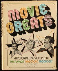 1c156 MOVIE GREATS: A PICTORIAL ENCYCLOPEDIA hardcover book '69 players, directors & producers!
