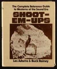 1c189 SHOOT-EM-UPS hardcover book '78 The Complete Reference Guide to Westerns of the Sound Era!