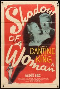 1g757 SHADOW OF A WOMAN 1sh '46 pretty Andrea King is in love with psychopathic Helmut Dantine!