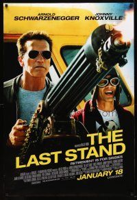 1j413 LAST STAND advance DS 1sh '13 Arnold Schwarzenegger w/big gun & Johnny Knoxville!