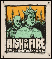 1m532 HIGH ON FIRE signed & numbered 23x26 music poster '03 by Jermaine Rogers, Bush & Cheney!