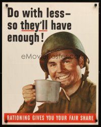 1m079 DO WITH LESS SO THEY'LL HAVE ENOUGH 22x28 WWII war poster '43 art of smiling soldier!