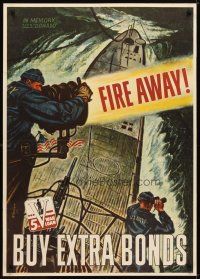1m052 FIRE AWAY! 29x40 WWII war poster '44 Buy Extra Bonds, cool submarine art by Schreiber!