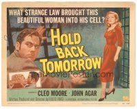 1r0128 HOLD BACK TOMORROW signed TC '55 by John Agar, what brought sexy Cleo Moore to his cell!