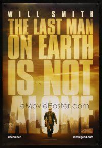 1t320 I AM LEGEND teaser DS 1sh '07 Will Smith is the last man on Earth, and he's not alone!