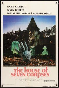 1w451 HOUSE OF SEVEN CORPSES 1sh '74 cool zombie killer hand rises from the grave!