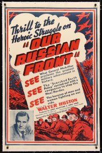 2e284 OUR RUSSIAN FRONT linen 1sh '42 co-directed by Lewis Milestone, narrated by Walter Huston!