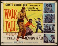 2w326 WALK TALL 1/2sh '60 Willard Parker in lawless West, Joyce Meadows, Kent Taylor!