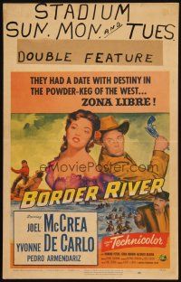 2y289 BORDER RIVER WC '54 Joel McCrea, Yvonne De Carlo's kind of trouble was free!