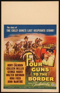 2y364 FOUR GUNS TO THE BORDER WC '54 Rory Calhoun, Colleen Miller, one for all & all for trouble!