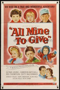 3b029 ALL MINE TO GIVE 1sh '57 Glynis Johns, Cameron Mitchell, artwork of top cast members!