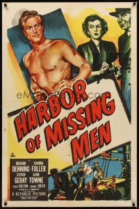 3b367 HARBOR OF MISSING MEN 1sh '50 barechested Richard Denning, Barbara Fuller!