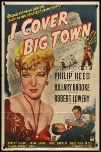 3b407 I COVER BIG TOWN style A 1sh '47 mystery from radio, super close up of sexy Hillary Brooke!