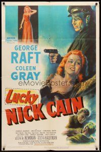3b498 LUCKY NICK CAIN 1sh '51 great noir art of George Raft with gun & sexy Coleen Gray!
