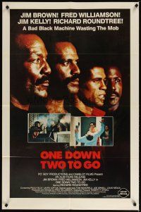 3b593 ONE DOWN, TWO TO GO 1sh '82 art of Fred Williamson, Richard Roundtree, Jim Kelly & Brown!