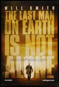 3f369 I AM LEGEND teaser DS 1sh '07 Will Smith is the last man on Earth, and he's not alone!
