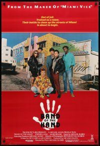 3p069 BAND OF THE HAND 1sh '86 Paul Michael Glaser, clean up the streets of Miami!