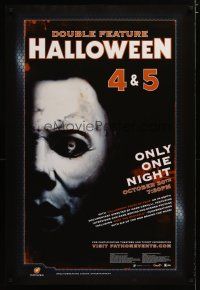 3r085 HALLOWEEN 4/HALLOWEEN 5 DS 1sh '07 Michael Myers c/u, double feature, only shown one night!