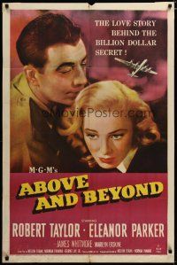 3x015 ABOVE & BEYOND 1sh '52 close-up of Robert Taylor & pretty Eleanor Parker!
