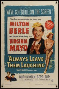 3x033 ALWAYS LEAVE THEM LAUGHING 1sh '49 close up of Milton Berle & full-length Virginia Mayo!