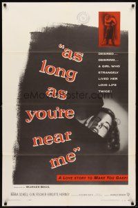 3x048 AS LONG AS YOU'RE NEAR ME 1sh '56 Maria Schell strangely lived her love-life twice!