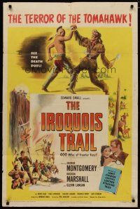 4d494 IROQUOIS TRAIL 1sh '50 art of George Montgomery fighting with Native American!