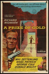 4d709 PRIZE OF GOLD 1sh '55 Richard Widmark, Mai Zetterling, Nigel Patrick, Mark Robson directed