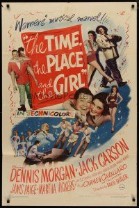 4d894 TIME, THE PLACE & THE GIRL 1sh '46 Dennis Morgan & Jack Carson in Warner's musical marvel!