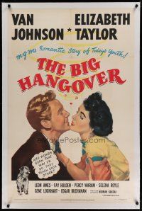4g039 BIG HANGOVER linen 1sh '50 romantic artwork of pretty Elizabeth Taylor & Van Johnson!