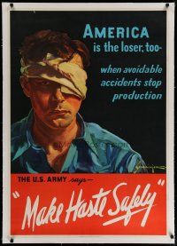 4h050 MAKE HASTE SAFELY linen 29x41 WWII war poster '42 Schlaikier art of man with bandaged eye!