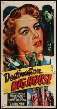 4w673 DESTINATION BIG HOUSE 3sh '50 artwork of Dorothy Patrick, Robert Rockwell, James Lydon