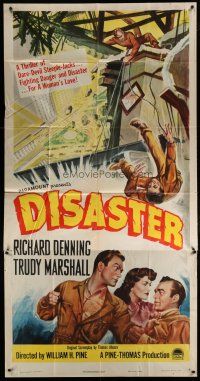 4w675 DISASTER 3sh '48 Richard Denning, Trudy Marshall, a towering drama of love & thrills!