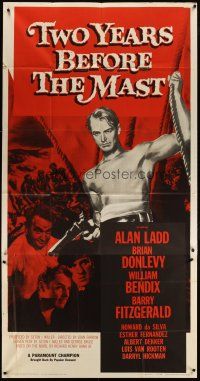 4w972 TWO YEARS BEFORE THE MAST 3sh R56 art of barechested Alan Ladd, Donlevy, William Bendix
