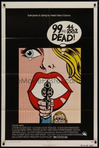 4x011 99 & 44/100% DEAD style A 1sh '74 directed by John Frankenheimer, cool pop art image!