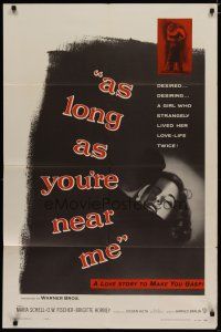 4x049 AS LONG AS YOU'RE NEAR ME 1sh '56 Maria Schell strangely lived her love-life twice!