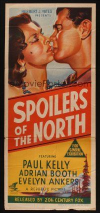 5a900 SPOILERS OF THE NORTH Aust daybill '47 Paul Kelly loves Adrian Booth, Evelyn Ankers