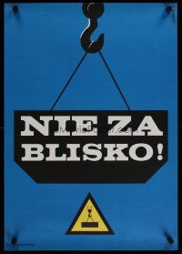5e322 NIE ZA BLISKO Polish 19x27 '77 cool Wiktor Gorka artwork of crane w/heavy load!