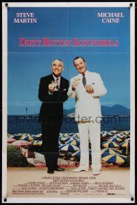 5h241 DIRTY ROTTEN SCOUNDRELS 1sh '88 wacky Steve Martin & Michael Caine, directed by Frank Oz!