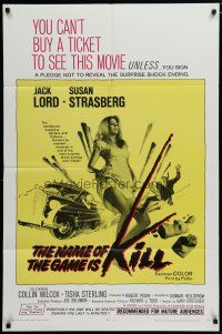 5h609 NAME OF THE GAME IS KILL 1sh '68 you must sign a pledge to see sexy Susan Strasberg!
