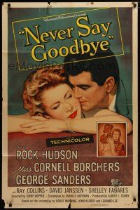 5h619 NEVER SAY GOODBYE 1sh '56 close up of Rock Hudson holding Miss Cornell Borchers!