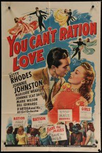 5h993 YOU CAN'T RATION LOVE style A 1sh '44 WWII musical about the shortage of eligible males!